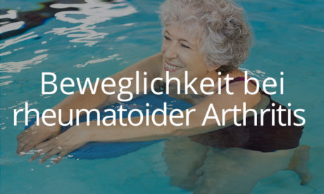 Beweglichkeit bei rheumatoider Arthritis
