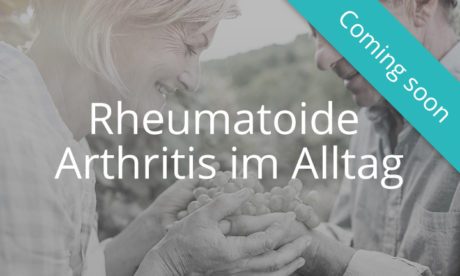 Rheumatoide Arthritis im Alltag