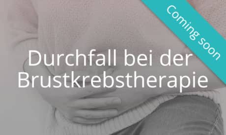 Durchfall bei der Brustkrebstherapie