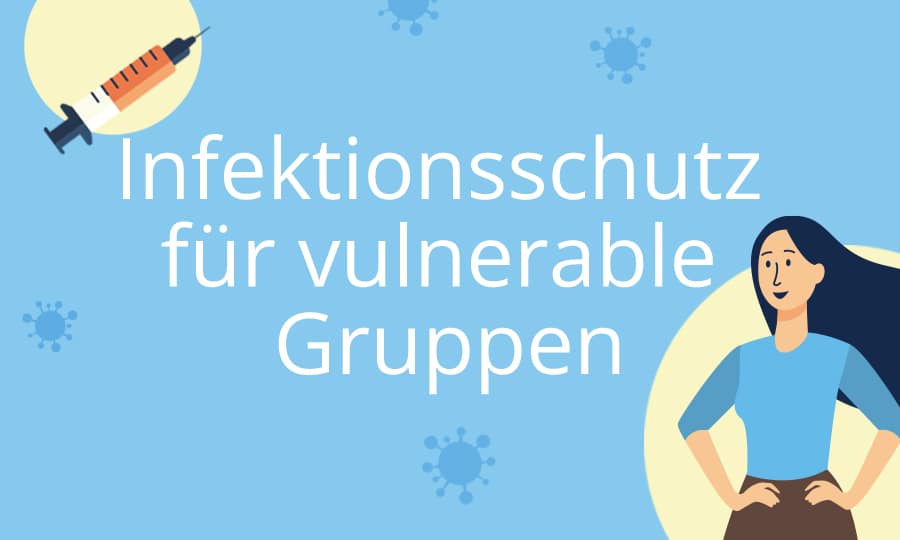 Infektionsschutz für vulnerable Gruppen mit Text